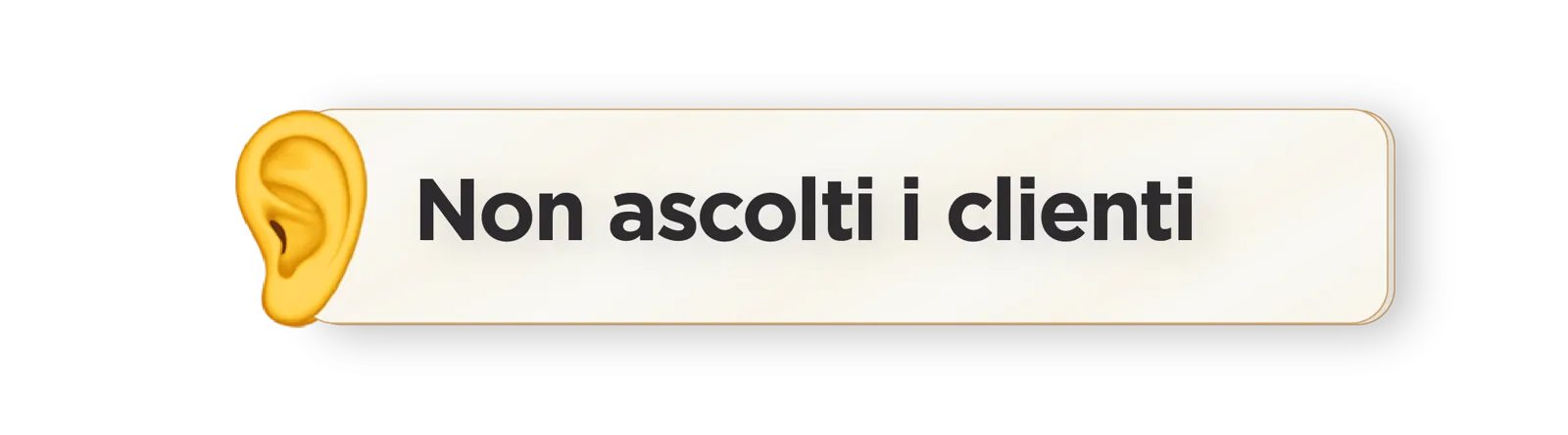 Icona e cartiglio personalizzati: Non ascolti i clienti